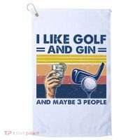 I Like Golf And Gin And Maybe 3 People Golf Towel thumb 0
