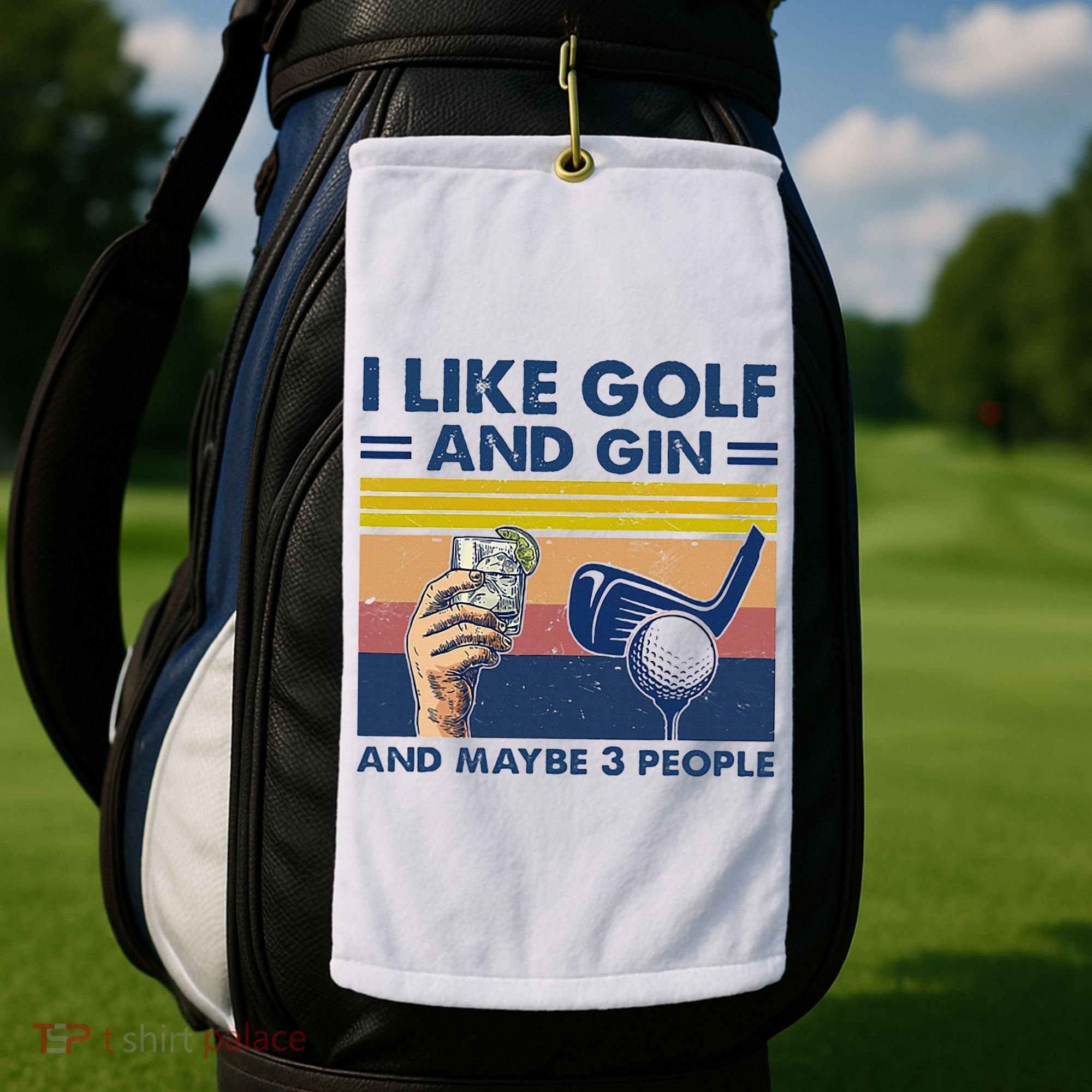 I Like Golf And Gin And Maybe 3 People Golf Towel