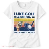 I Like Golf And Gin And Maybe 3 People Women's T-Shirt thumb 0