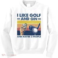 I Like Golf And Gin And Maybe 3 People Kids Sweatshirt thumb 0