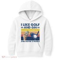 I Like Golf And Gin And Maybe 3 People Kids Hoodie thumb 0