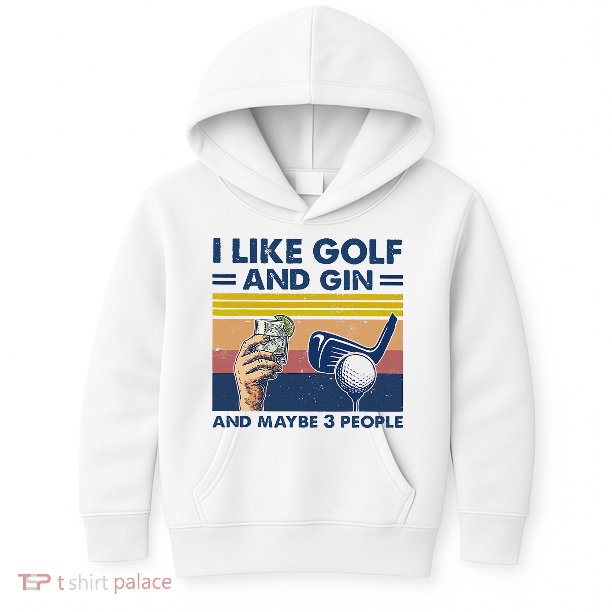 I Like Golf And Gin And Maybe 3 People Kids Hoodie