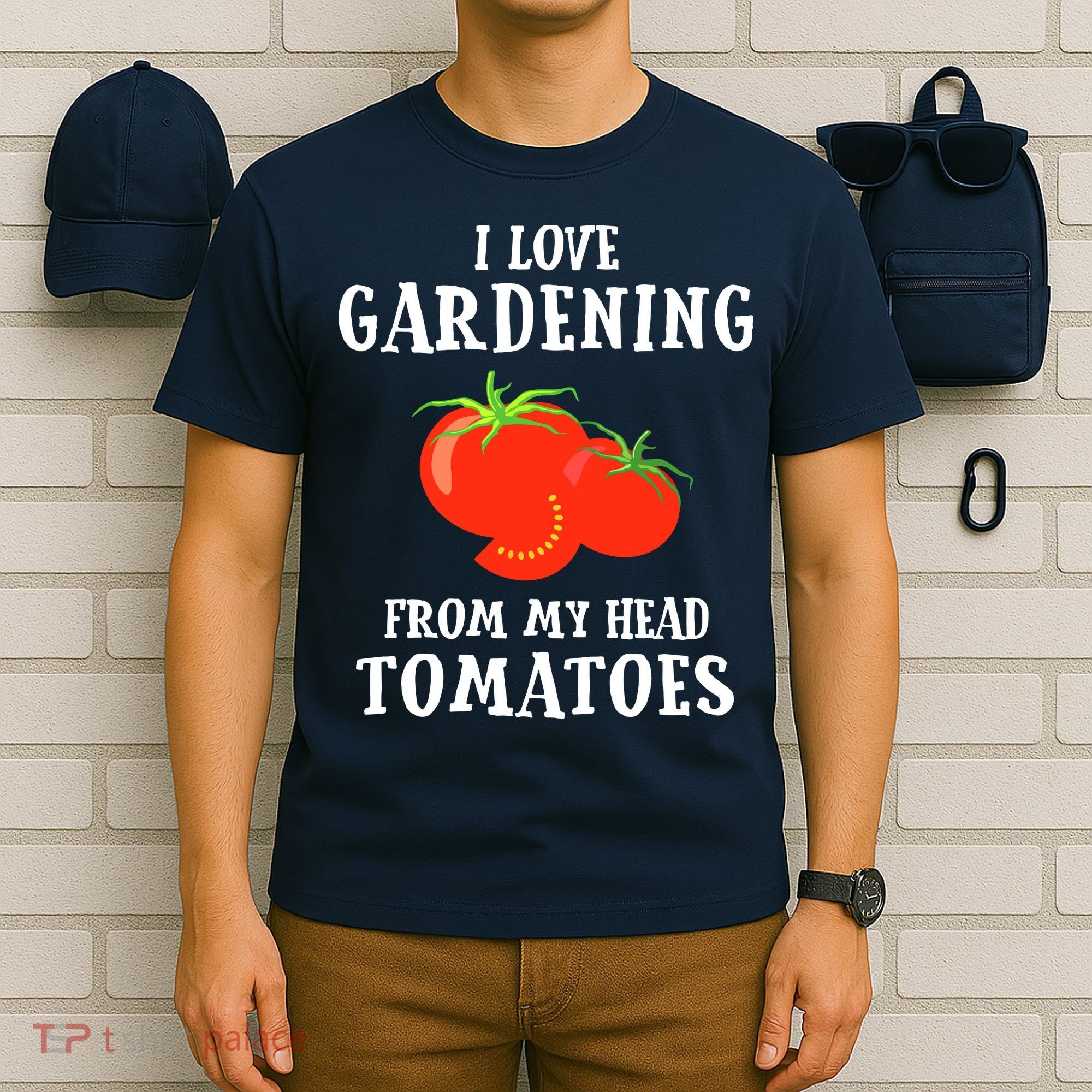 I Love Gardening From My Head Tomatoes Funny Gardener Tee T-Shirt