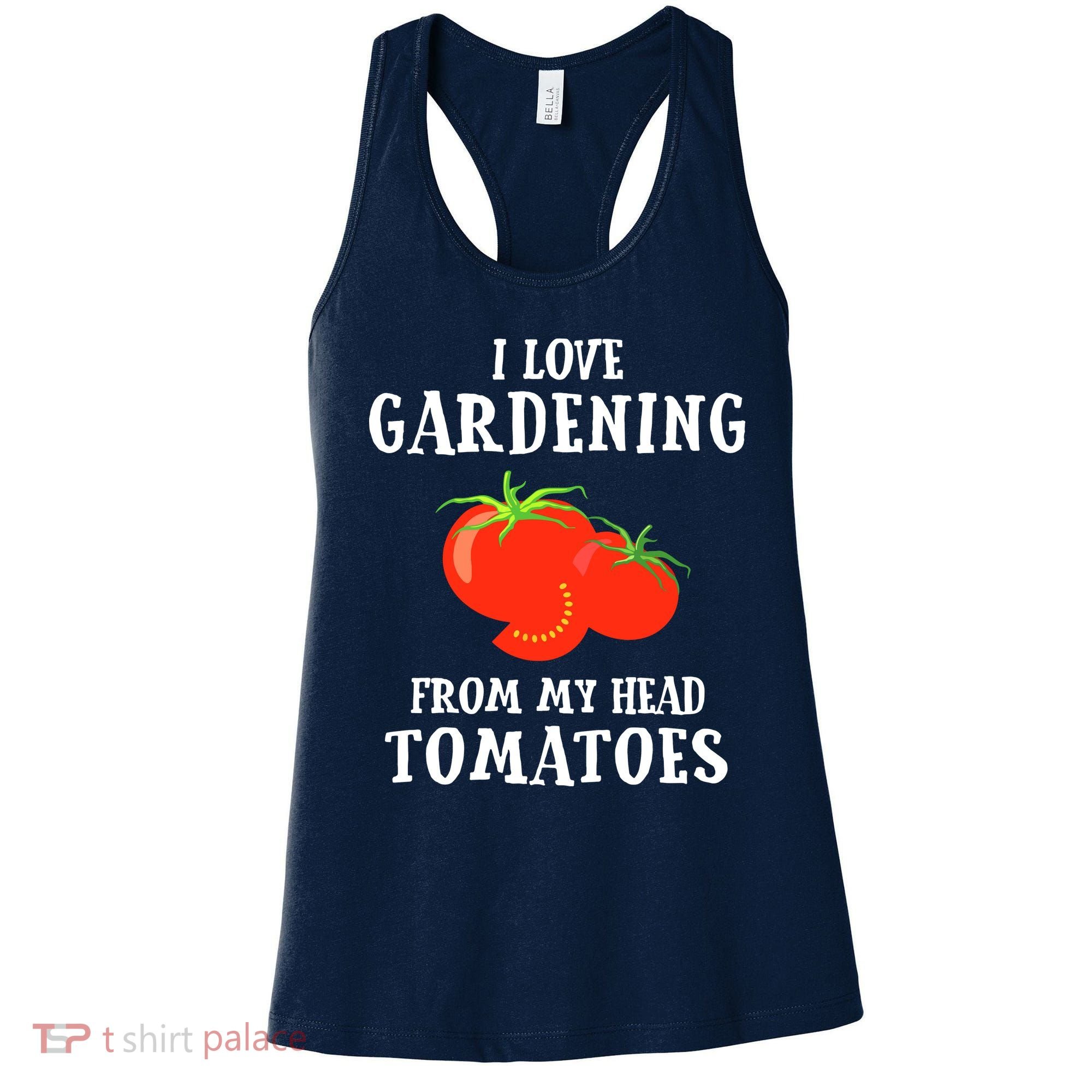 I Love Gardening From My Head Tomatoes Funny Gardener Tee Women's Tank Top