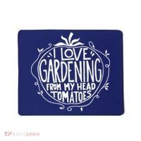 I Love Gardening From My Head Tomatoes Funny Gardener Tee Mousepad thumb 0
