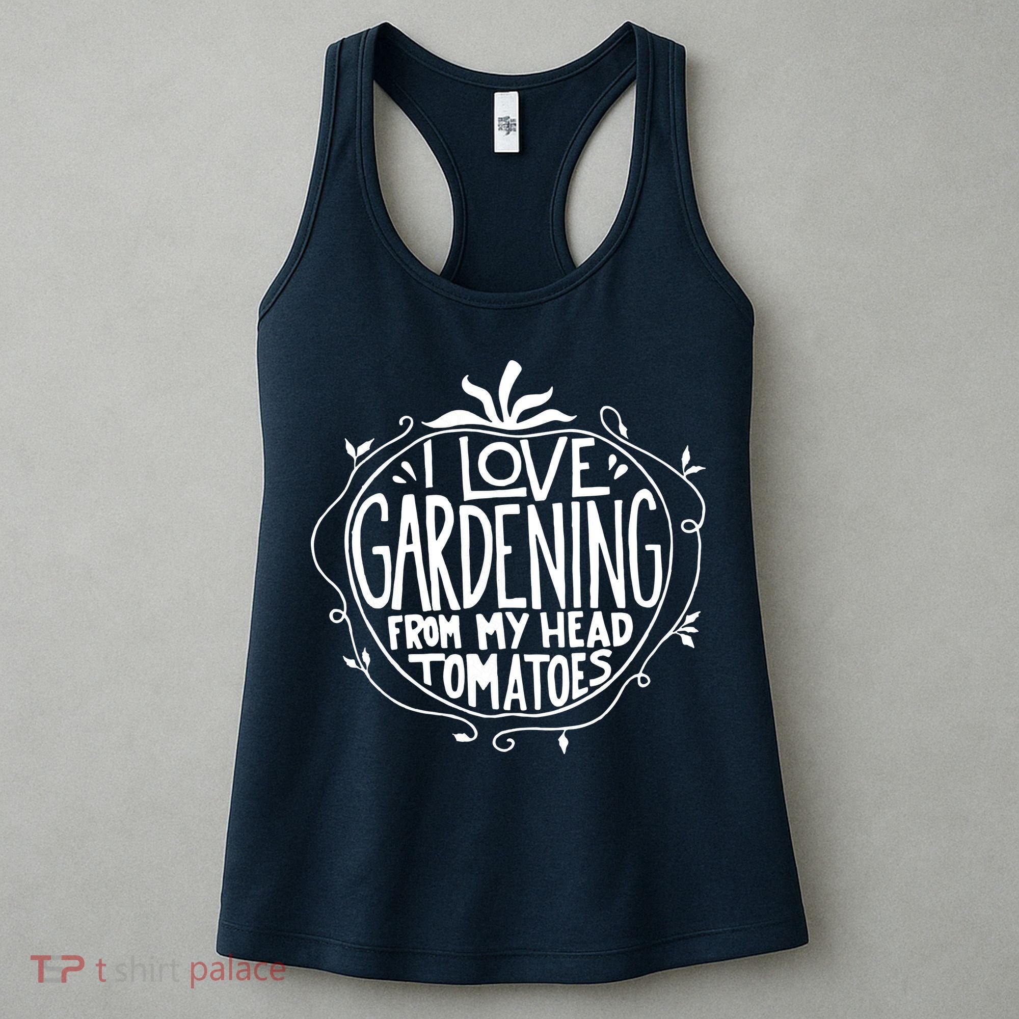 I Love Gardening From My Head Tomatoes Funny Gardener Tee Women's Tank Top