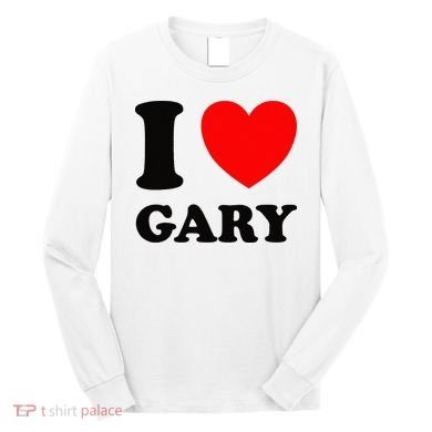 I Love Gary Long Sleeve Shirt