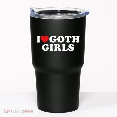 I Love Goth I Heart Goth Tumbler
