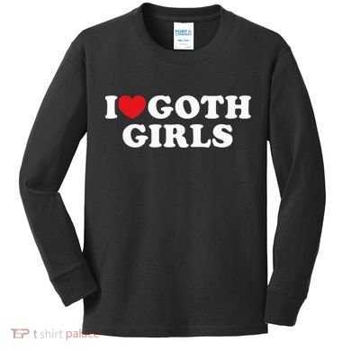 I Love Goth I Heart Goth Kids Long Sleeve Shirt