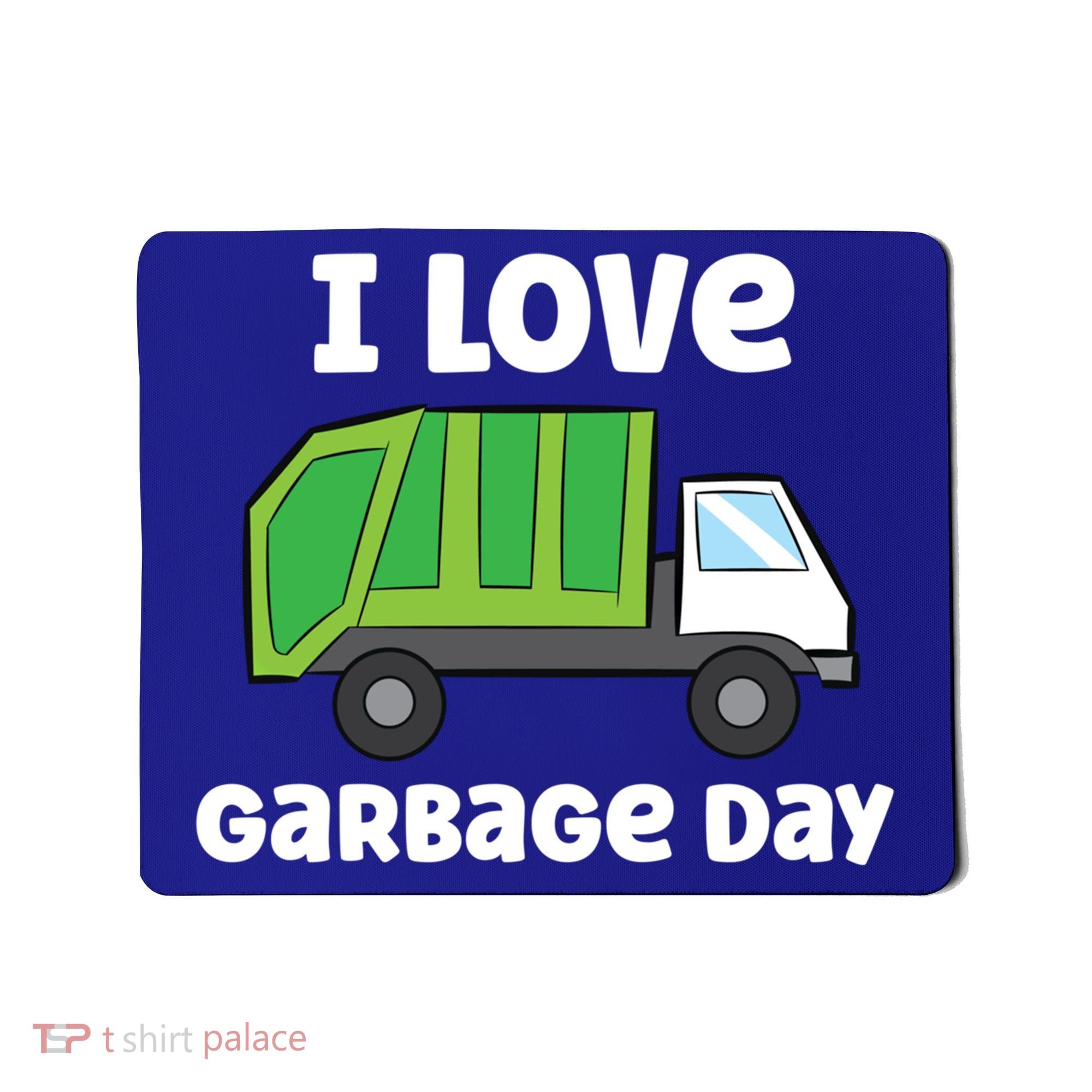 I Love Garbage Day Garbage Truck Gift Mousepad