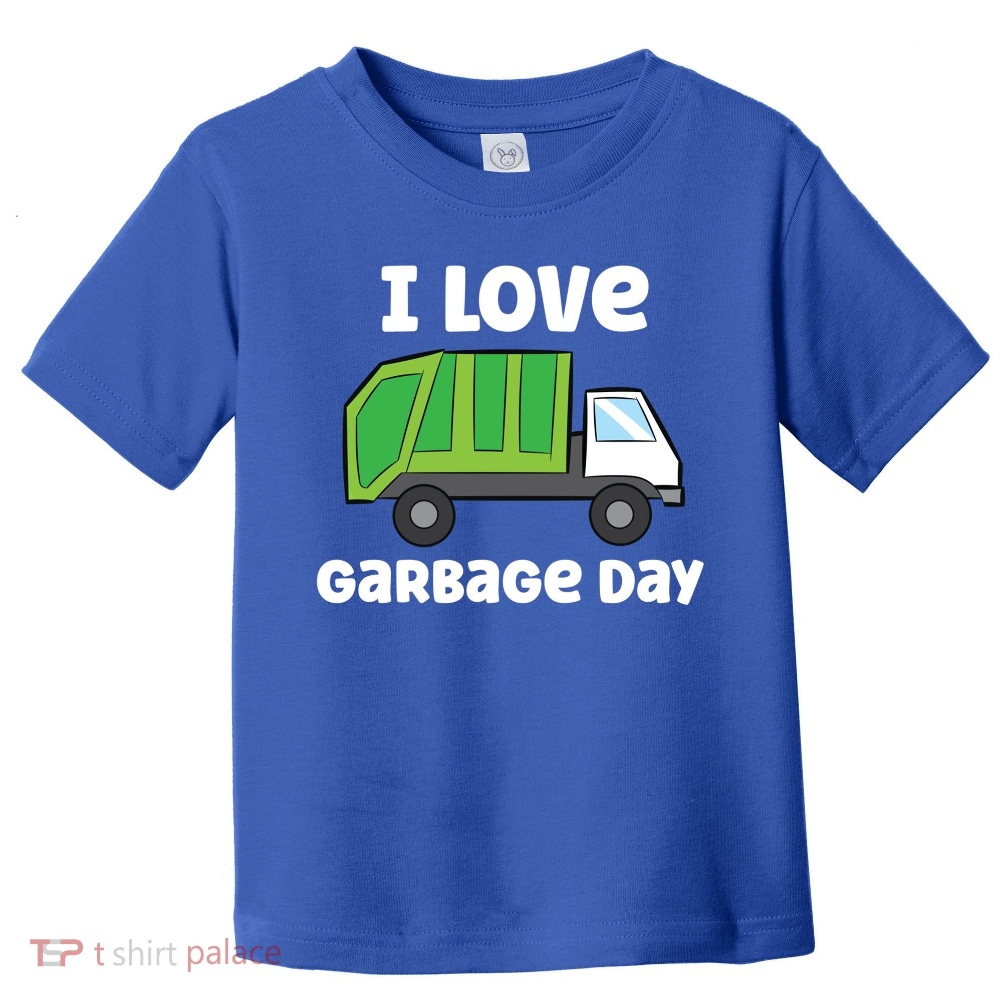 I Love Garbage Day Garbage Truck Gift Toddler T-Shirt