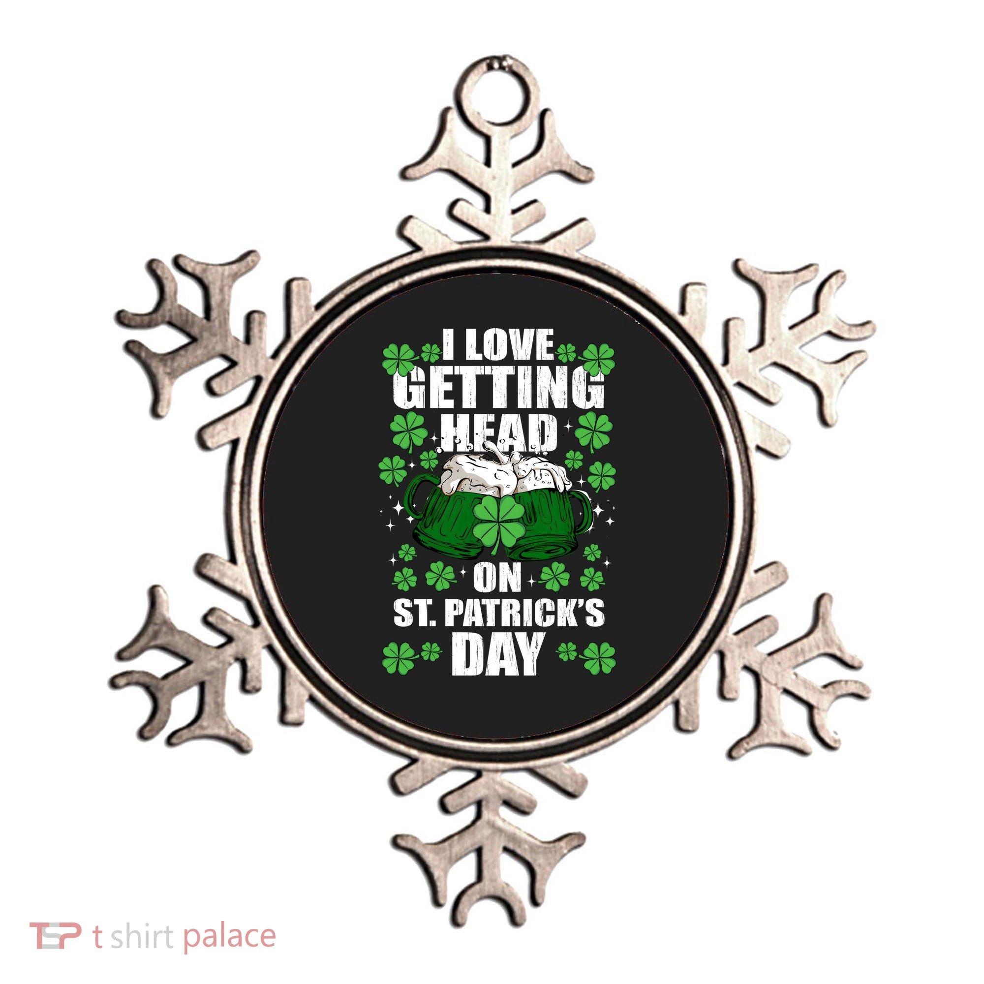 I Love Getting Head On St Patrick's Day Funny Holiday Ornament