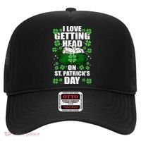 I Love Getting Head On St Patrick's Day Funny Holiday Hat thumb 0