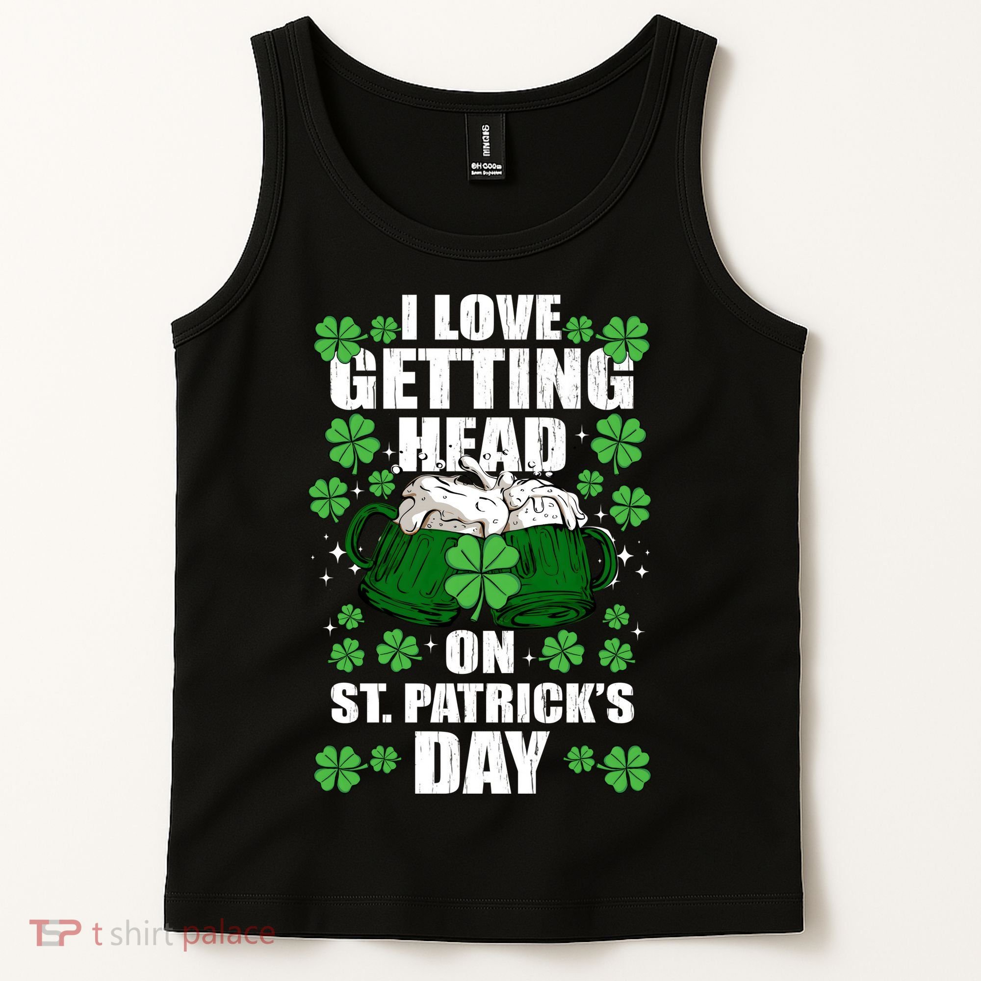 I Love Getting Head On St Patrick's Day Funny Holiday Tank Top