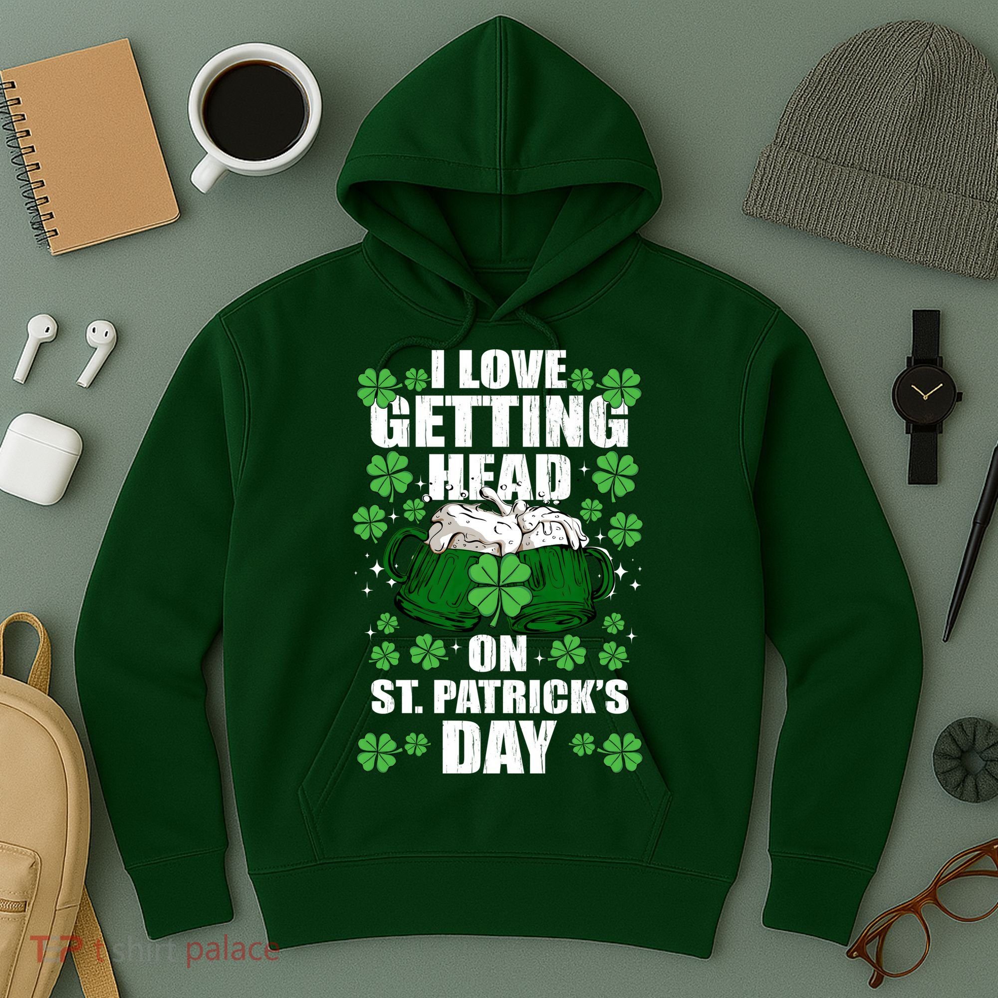 I Love Getting Head On St Patrick's Day Funny Holiday Hoodie