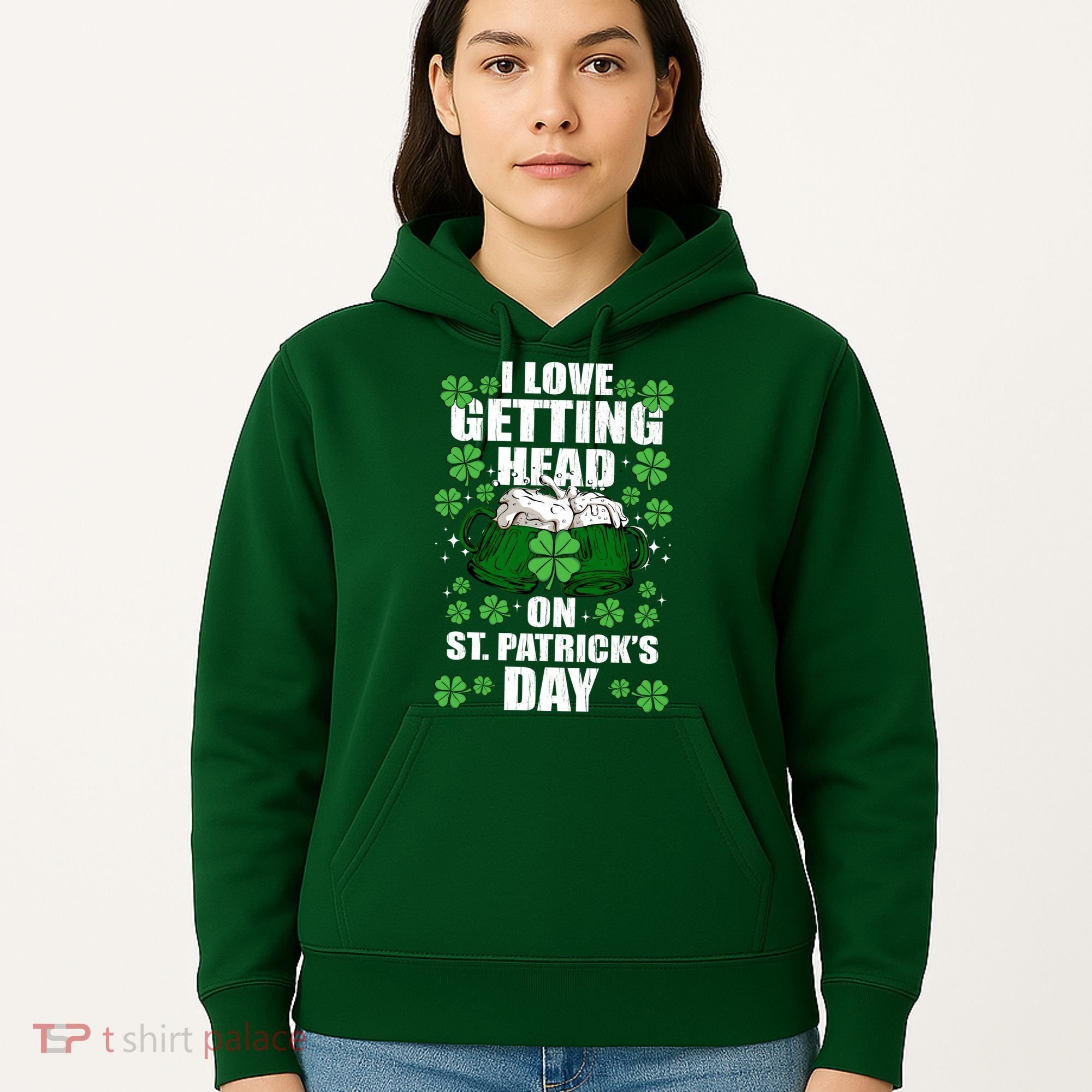 I Love Getting Head On St Patrick's Day Funny Holiday Hoodie