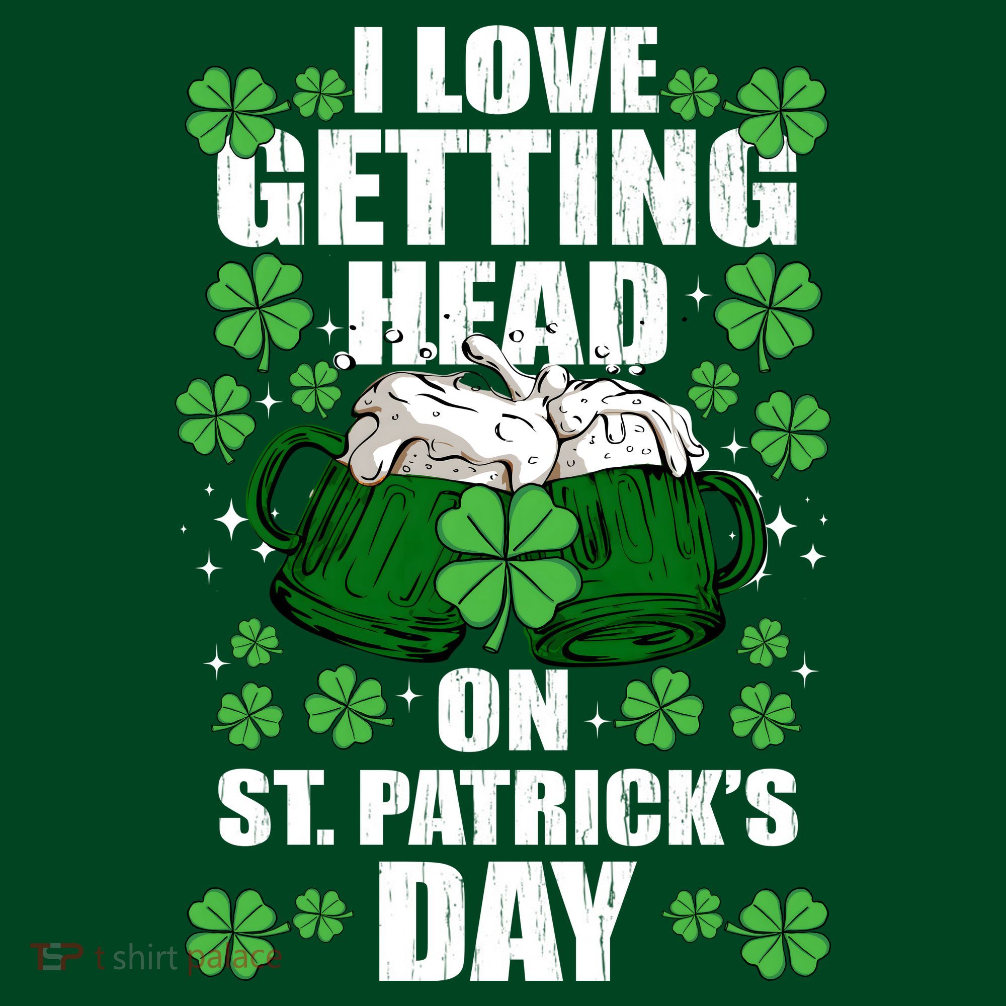 I Love Getting Head On St Patrick's Day Funny Holiday Sweatshirt