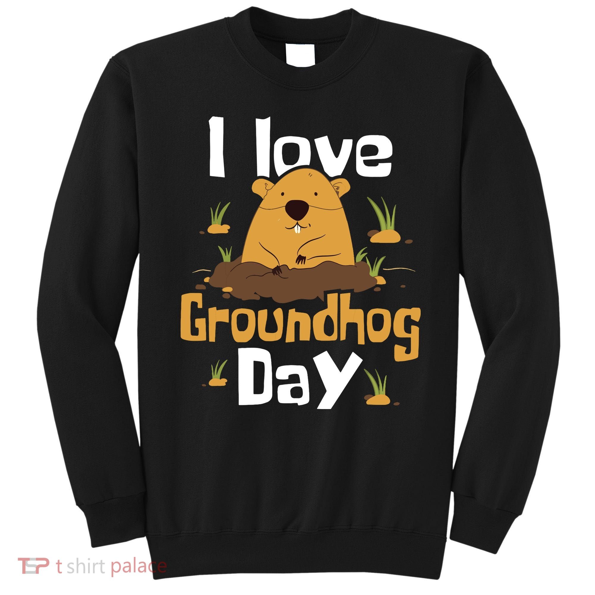 I Love Groundhog Day Funny Woodchuck Groundhog Day Sweatshirt