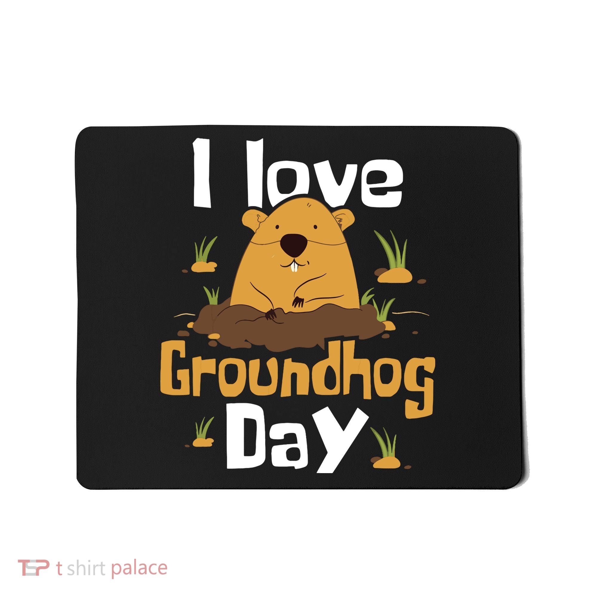 I Love Groundhog Day Funny Woodchuck Groundhog Day Mousepad