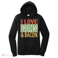 I Love Guns And Bacon Funny Gun Lover Gift Women's Hoodie thumb 0