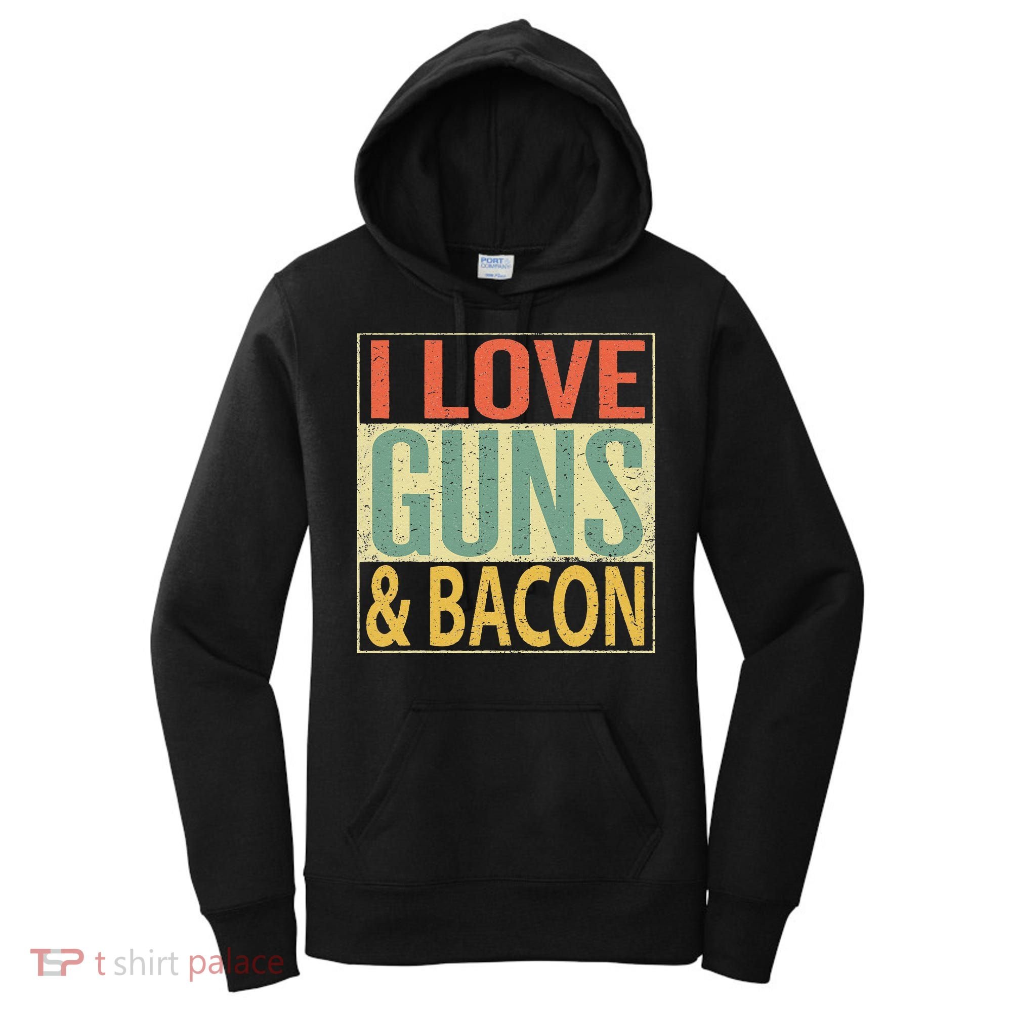 I Love Guns And Bacon Funny Gun Lover Gift Women's Hoodie