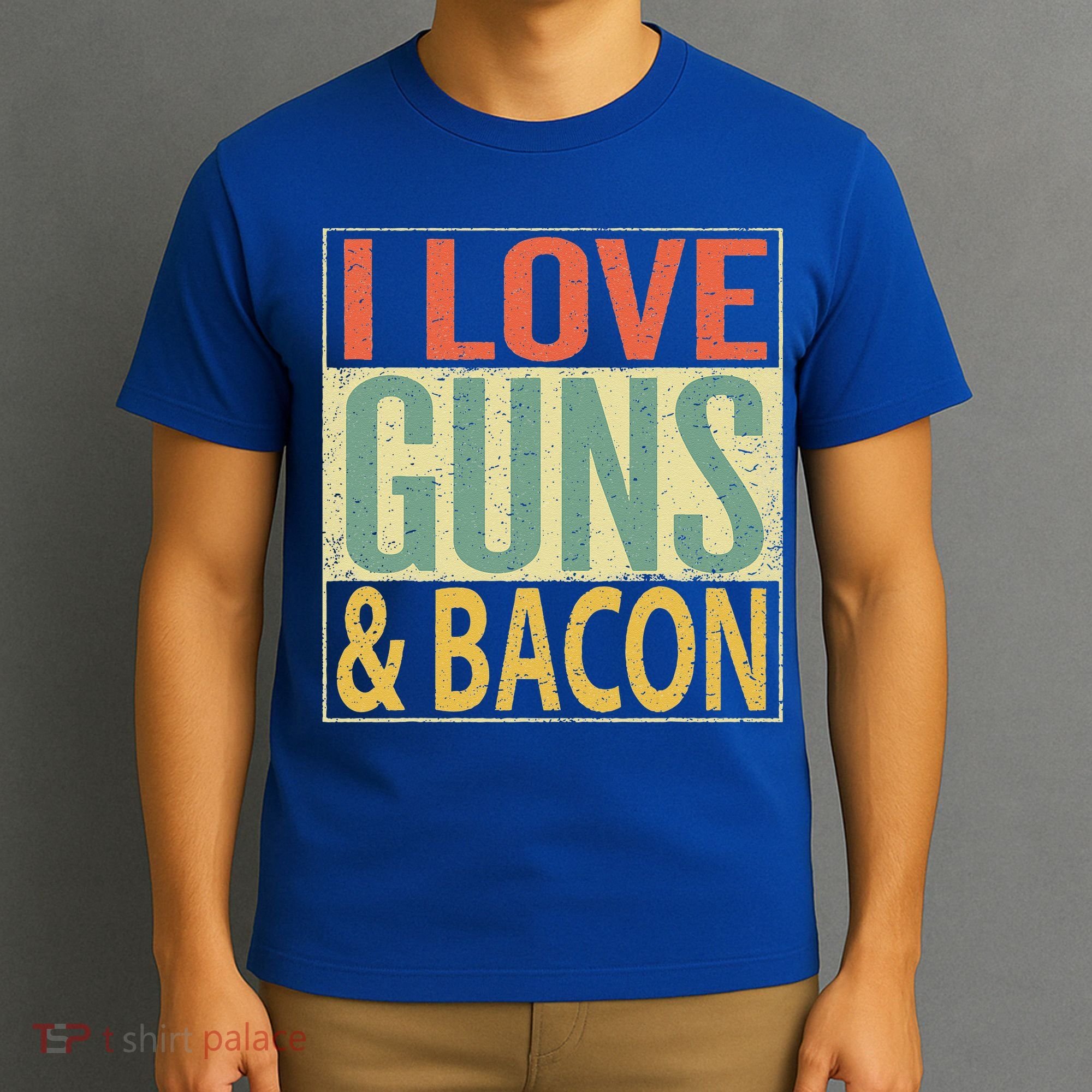 I Love Guns And Bacon Funny Gun Lover Gift T-Shirt