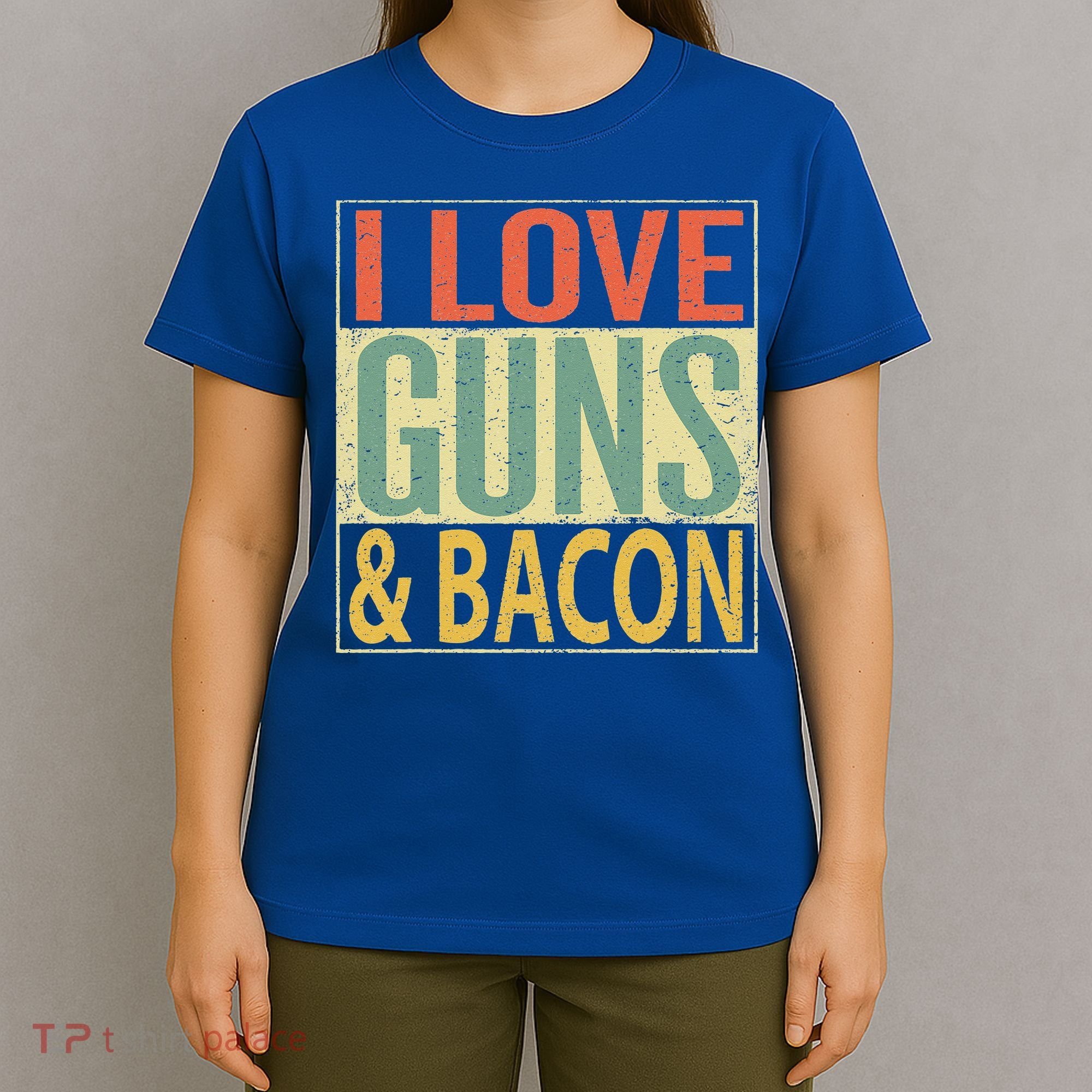 I Love Guns And Bacon Funny Gun Lover Gift T-Shirt