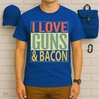 I Love Guns And Bacon Funny Gun Lover Gift T-Shirt thumb 6