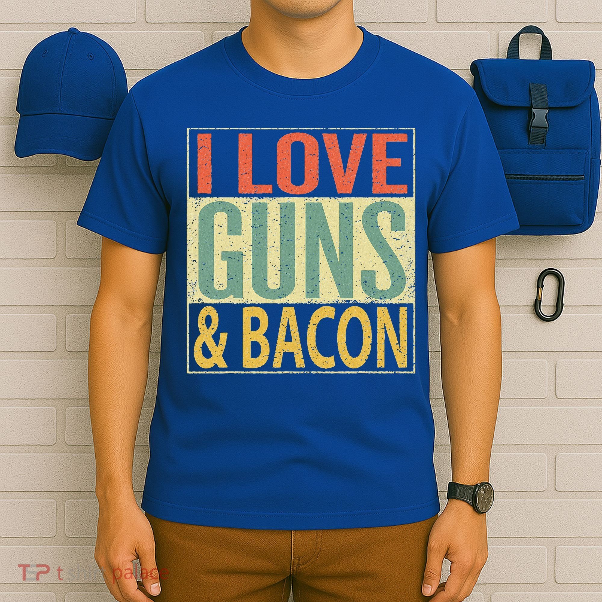 I Love Guns And Bacon Funny Gun Lover Gift T-Shirt