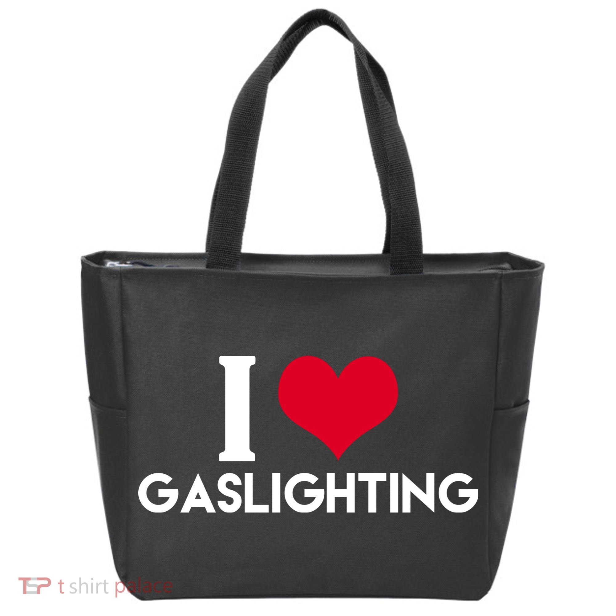I Love Gaslighting Tote Bag