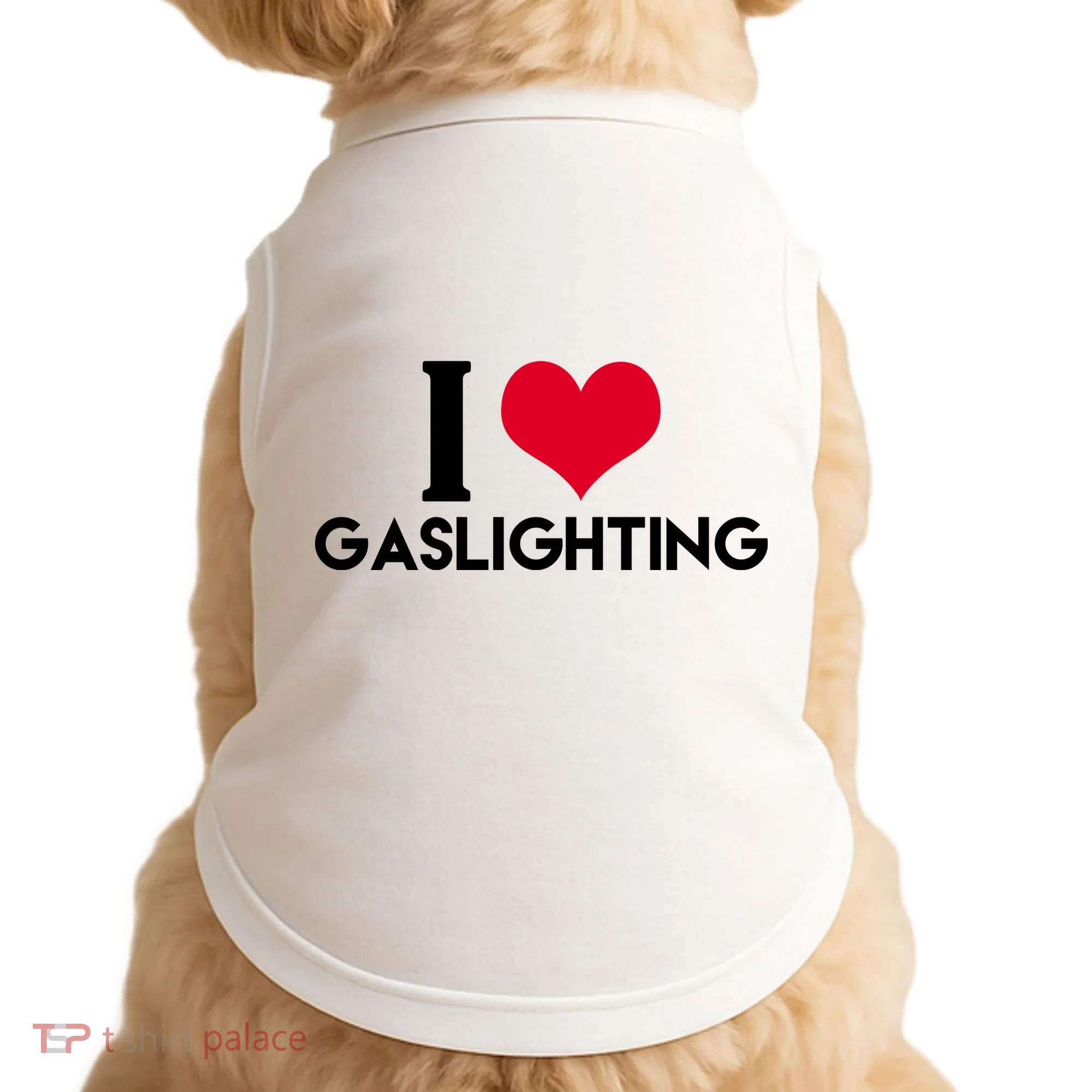 I Love Gaslighting Doggie Tank