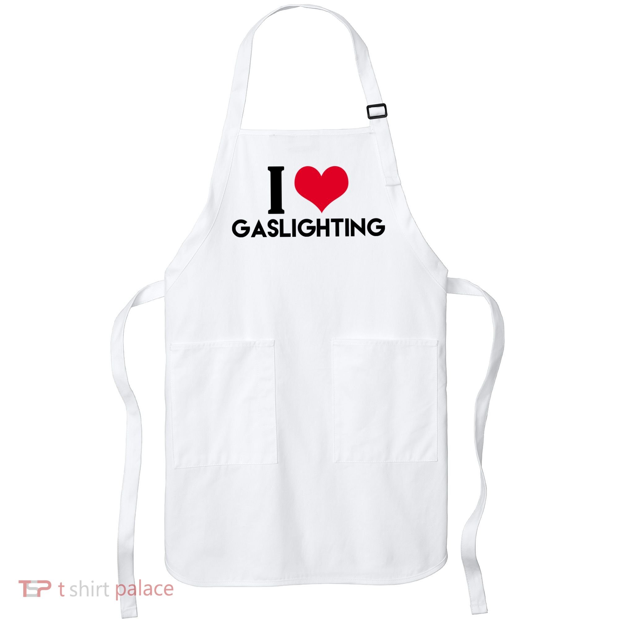 I Love Gaslighting Apron
