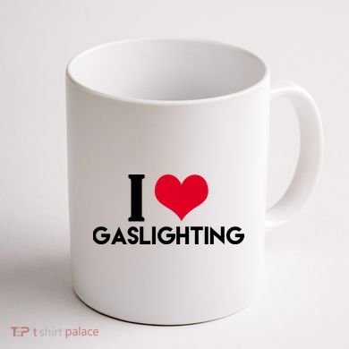 I Love Gaslighting Coffee Mug back
