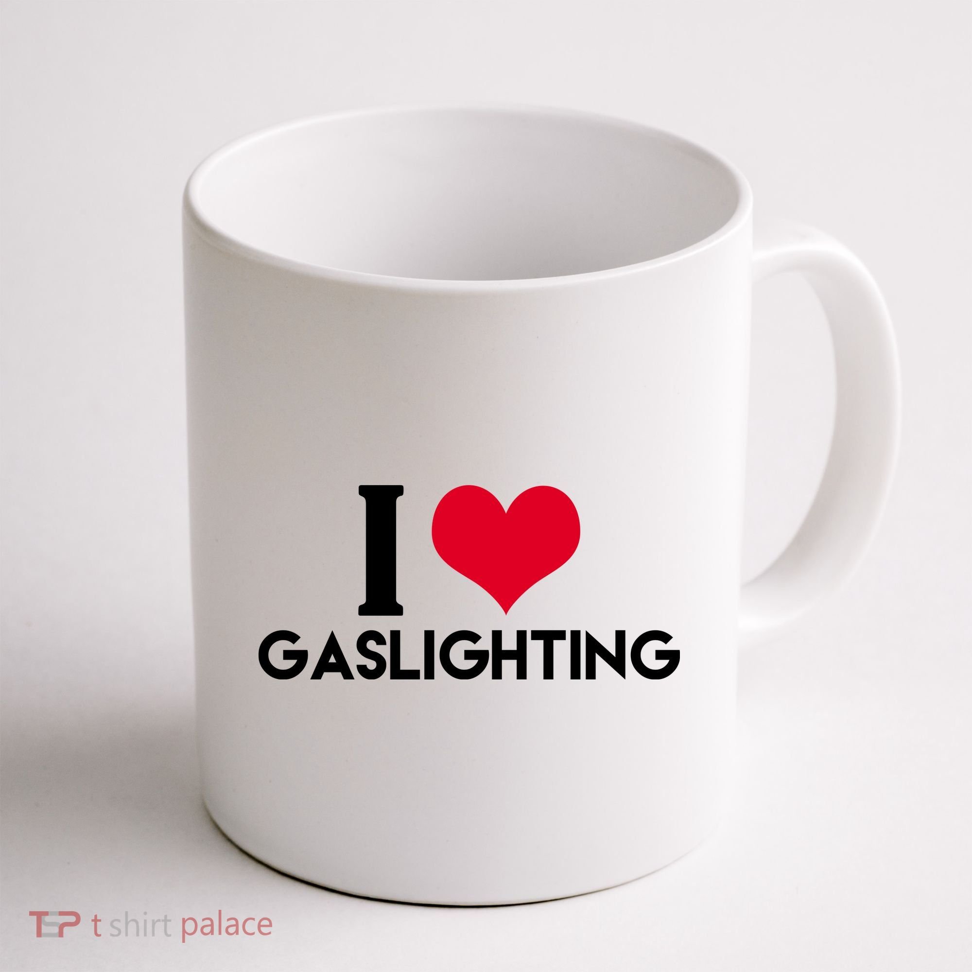 I Love Gaslighting Coffee Mug