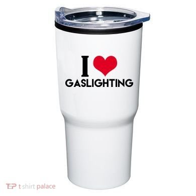 I Love Gaslighting Tumbler