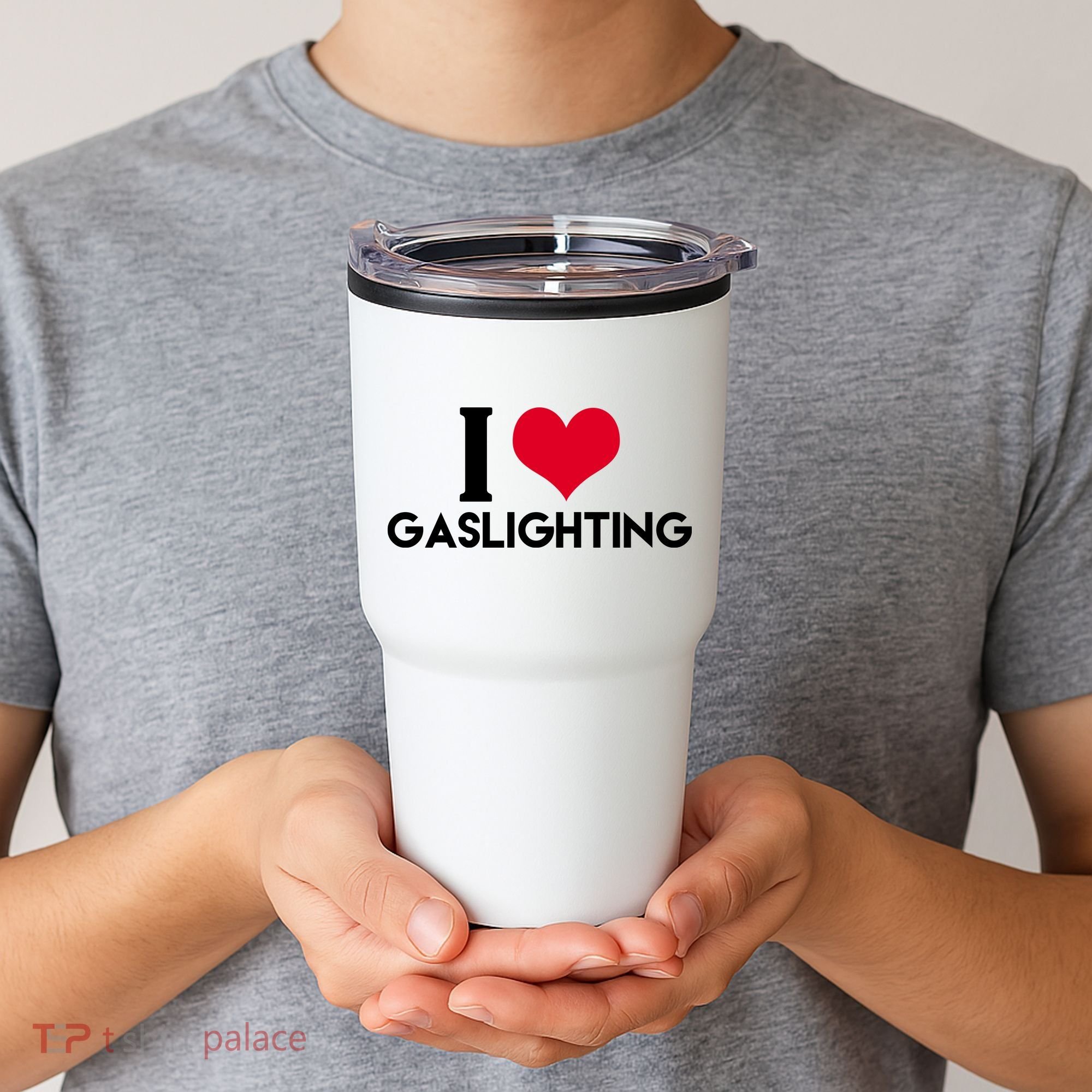 I Love Gaslighting Tumbler