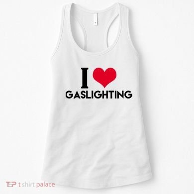 I Love Gaslighting Women's Tank Top