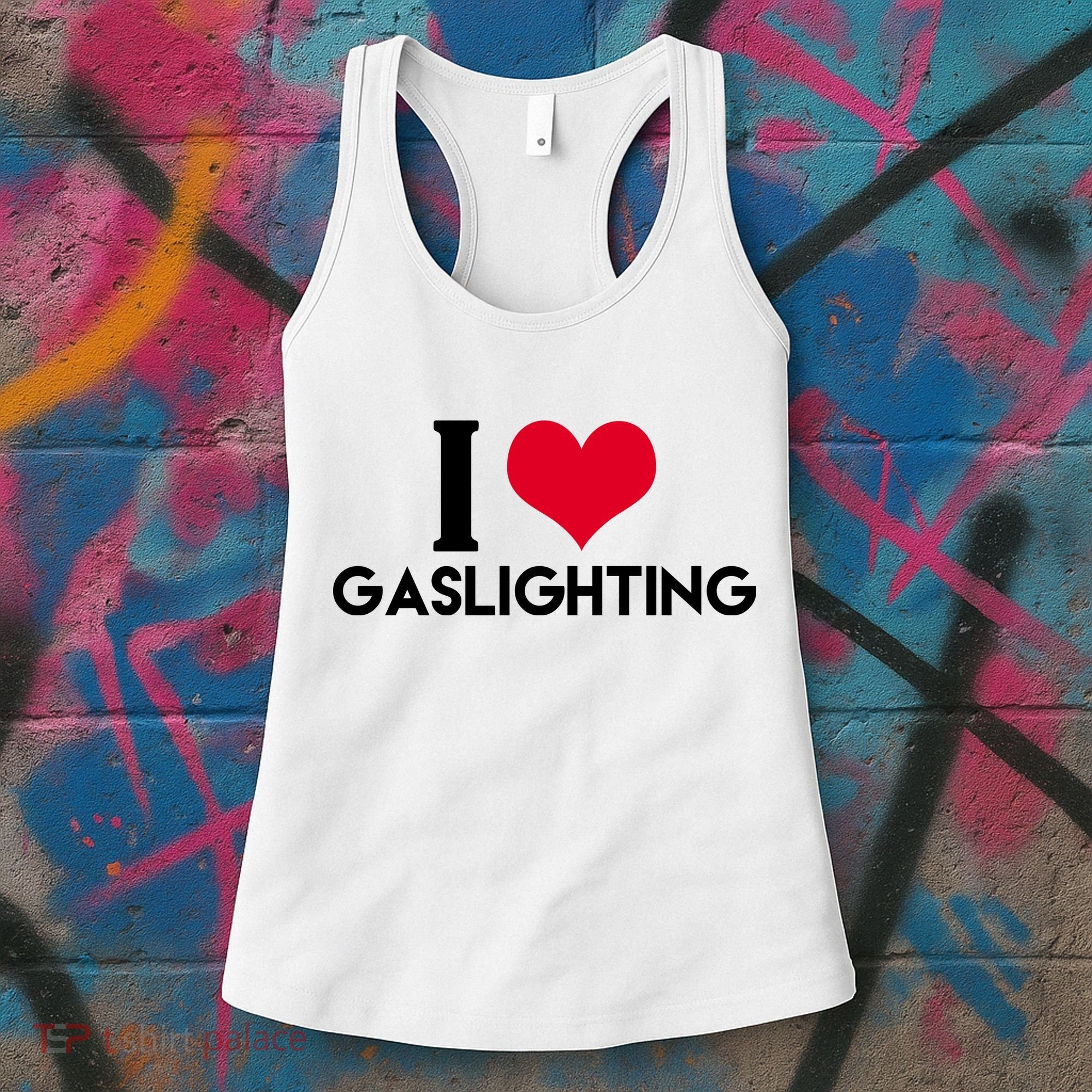 I Love Gaslighting Women's Tank Top