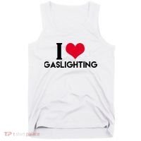 I Love Gaslighting Tank Top thumb 0