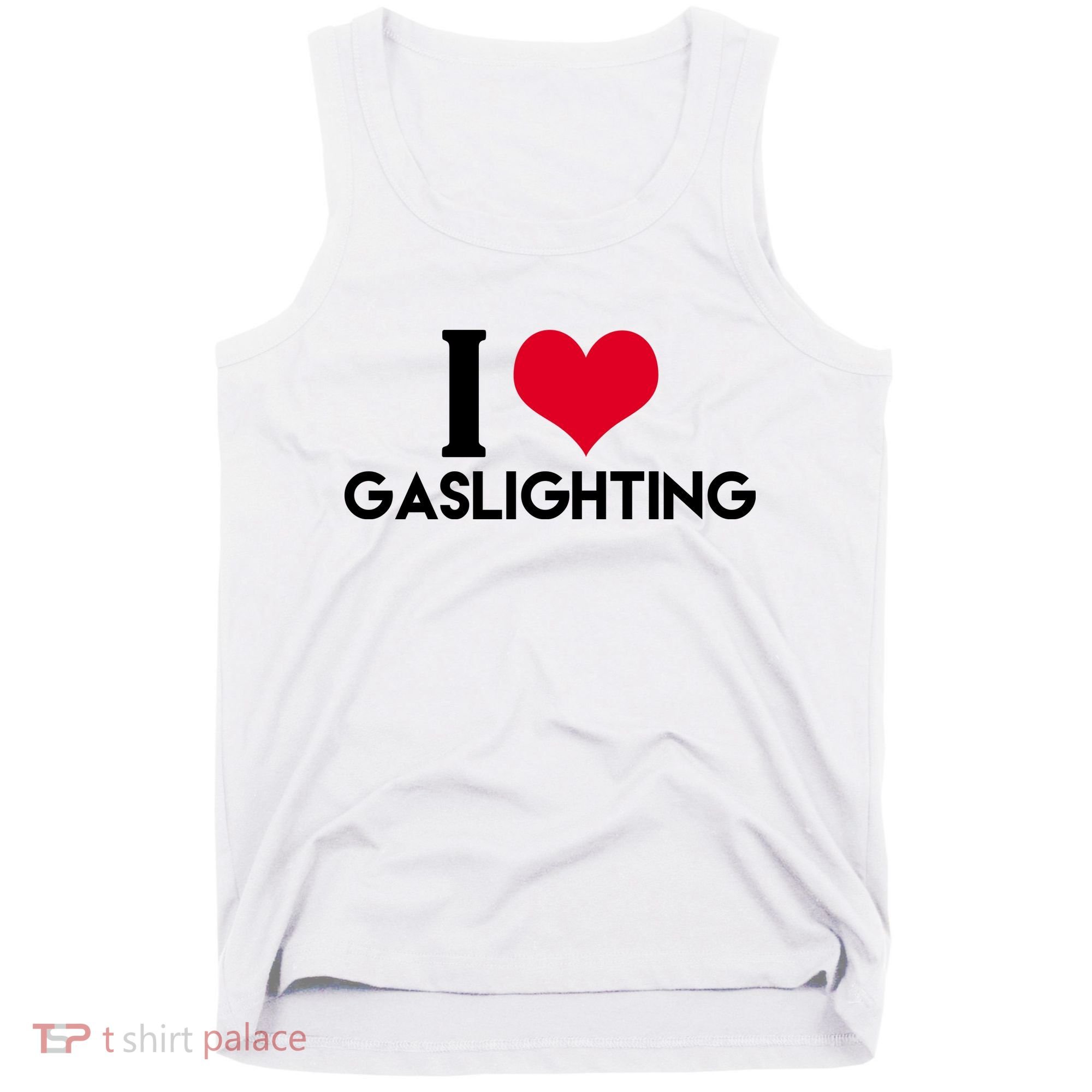 I Love Gaslighting Tank Top