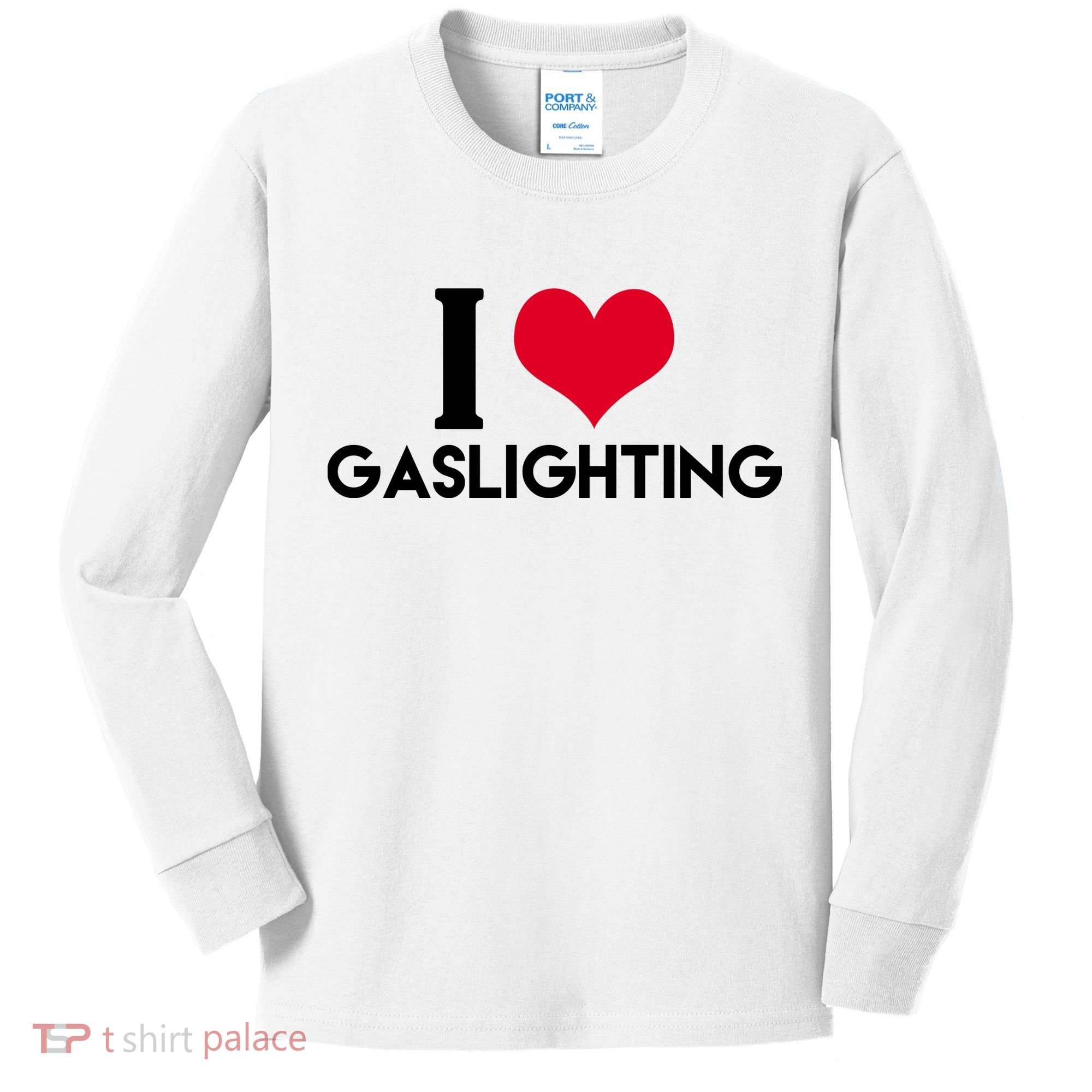 I Love Gaslighting Kids Long Sleeve Shirt