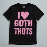 I Love Goth Thots T-Shirt thumb 5