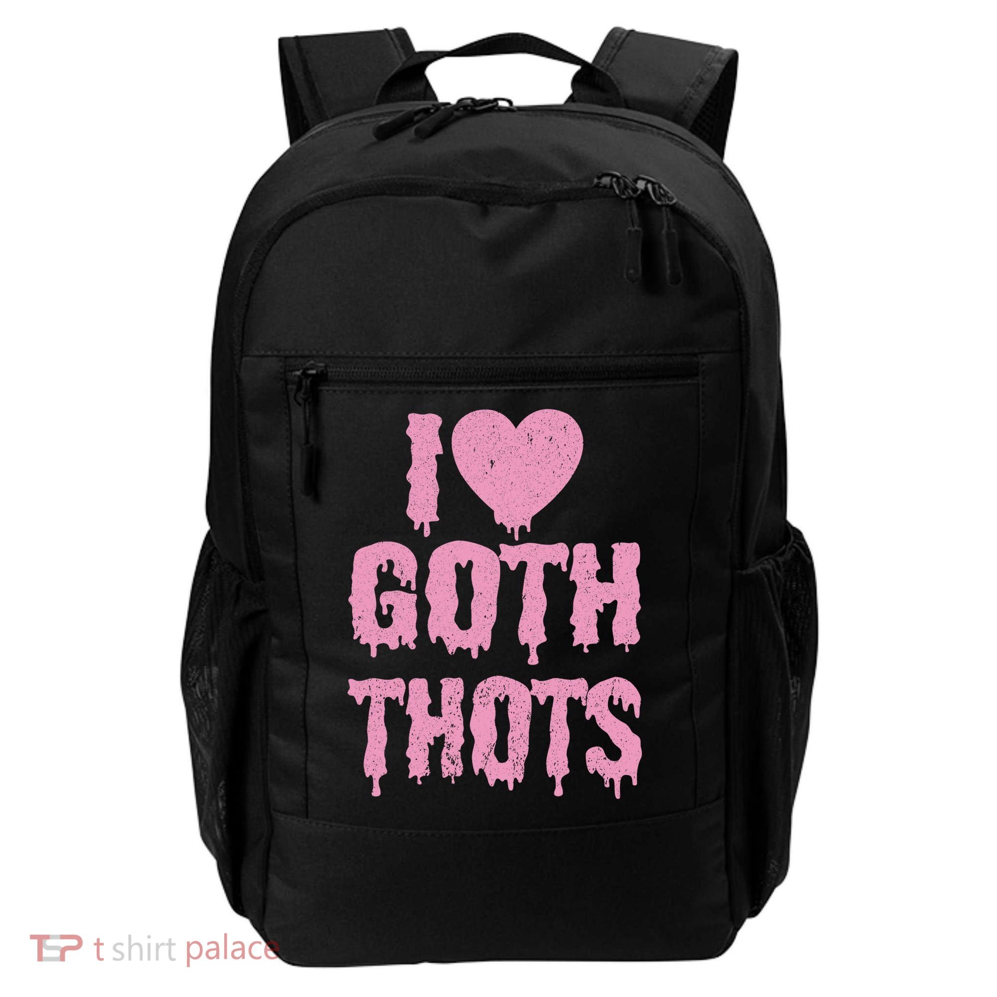I Love Goth Thots Backpack