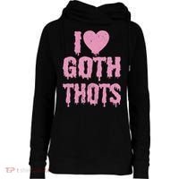 I Love Goth Thots Womens Funnel Neck Pullover Hood thumb 0