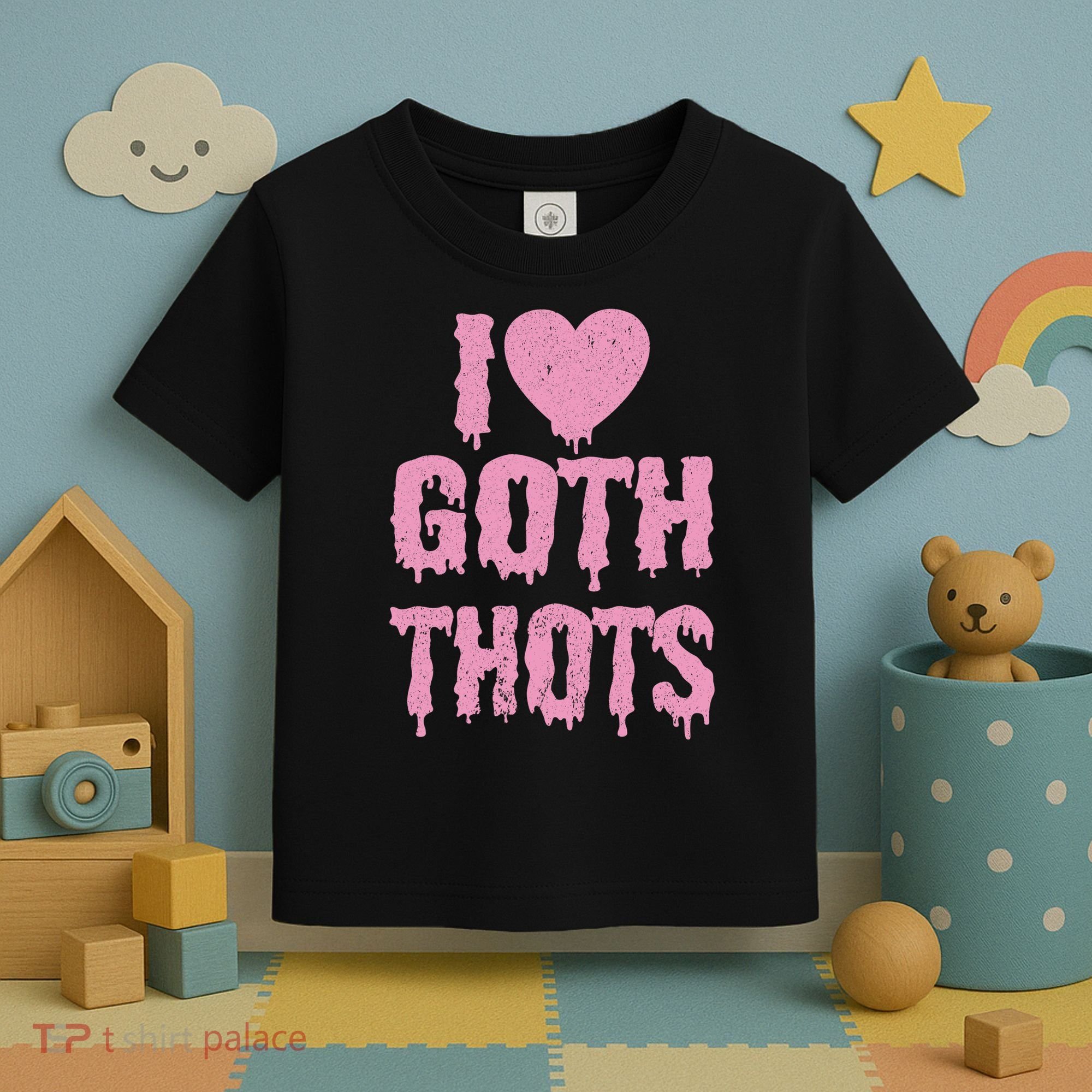 I Love Goth Thots Toddler T-Shirt