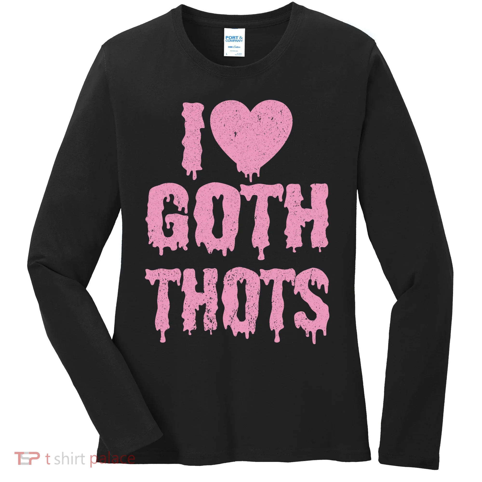 I Love Goth Thots Women's Long Sleeve Shirt