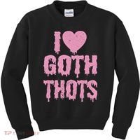 I Love Goth Thots Kids Sweatshirt thumb 0