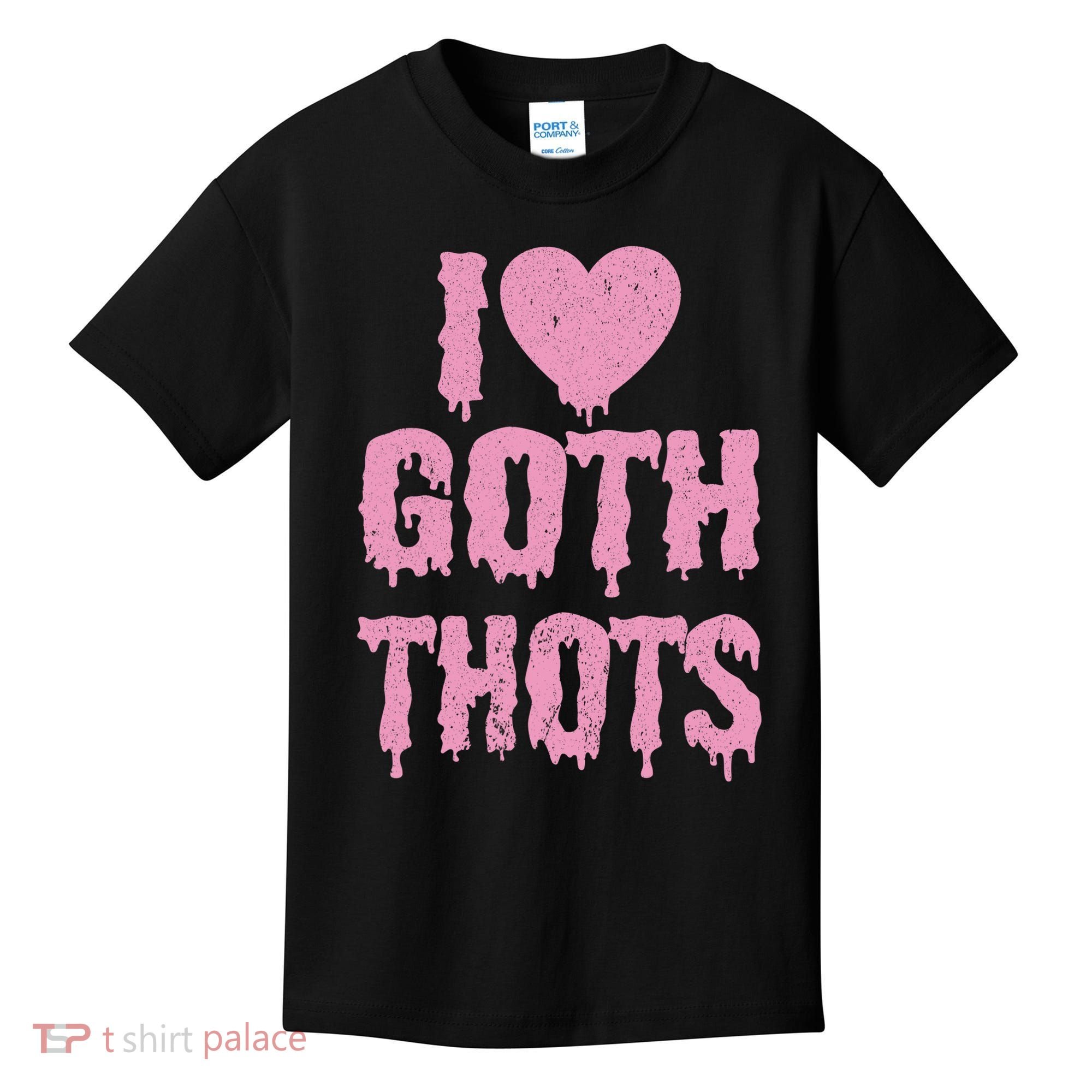 I Love Goth Thots Kids T-Shirt