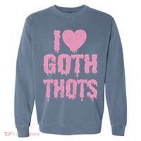 I Love Goth Thots Garment-Dyed Sweatshirt thumb 0