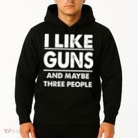 I Like Guns And Maybe Three People Hoodie thumb 2
